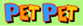 PETPET